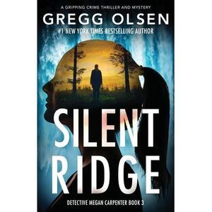 Silent Ridge -- Gregg Olsen